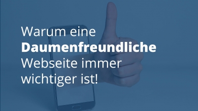 Mobile first - Daumenfreundliche Webseite